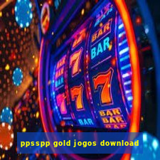 ppsspp gold jogos download